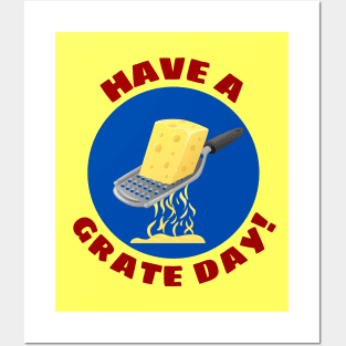 Have a Grate Day! | Grater Pun Posters and Art